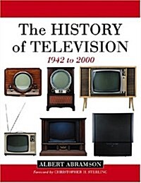The History of Television, 1942 to 2000 (Hardcover)