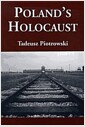 Polands Holocaust: Ethnic Strife, Collaboration with Occupying Forces and Genocide in the..