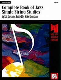 Mel Bays Complete Book Jazz Single String Studies (Paperback)