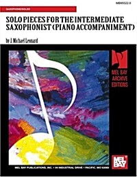 Solo Pieces for the Intermediate Saxophonist, Piano Accompaniment (Paperback)
