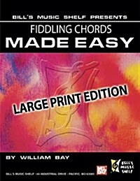 Fiddling Chords Made Easy: Large Print Edition (Paperback)