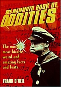 The Mammoth Book of Oddities (The Mammoth Book Series) (Paperback)