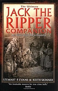 The Ultimate Jack the Ripper Companion: An Illustrated Encyclopedia (Paperback, First Printing)