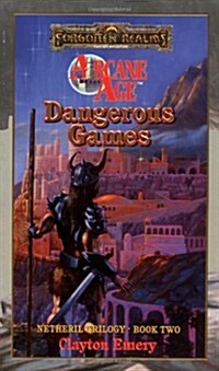 Dangerous Games (Forgotten Realms:  Arcane Age series, Book 2) (Mass Market Paperback)