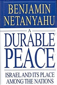A Durable Peace: Israel and Its Place Among the Nations (Hardcover)