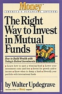 The Right Way to Invest in Mutual Funds (Paperback)