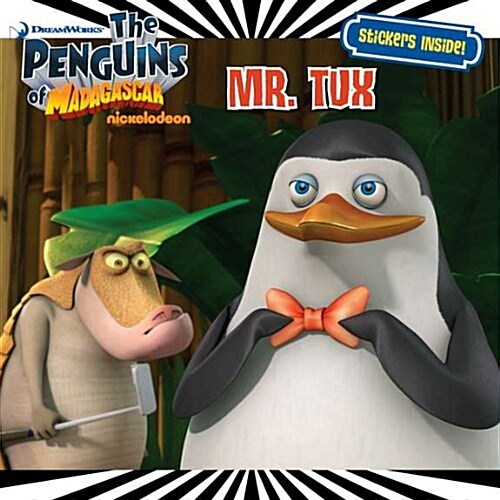 Mr. Tux (The Penguins of Madagascar) (Paperback, Original)