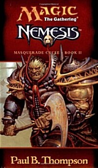 Nemesis (Magic the Gathering: Masquerade Cycle, Bk. II) (Mass Market Paperback, Reissue)