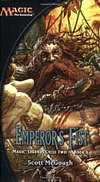 Emperors Fist: Magic Legends Cycle II, Book II (Mass Market Paperback, 0)