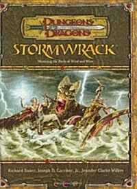 Stormwrack: Mastering the Perils of Wind and Wave (Dungeons & Dragons d20 3.5 Fantasy Roleplaying, Environment Supplement) (Hardcover, 0)