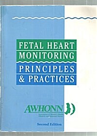 Fetal Heart Monitoring Principles and Practices (Paperback, 0)