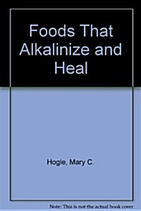 Foods That Alkalinize and Heal (Paperback, 14th)