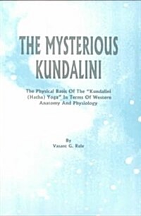 The Mysterious Kundalini (Paperback, Reprint)