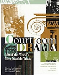 Courtroom Drama Edition 1.: 120 of the Worlds Most Notable Trials (Hardcover, 1st)