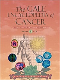 The Gale Encyclopedia of Cancer (Two Volume Set) (Hardcover, 1st)