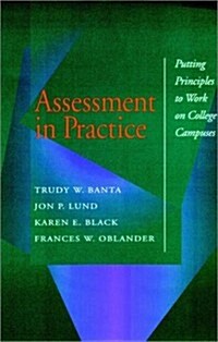 Assessment in Practice: Putting Principles to Work on College Campuses (Paperback)