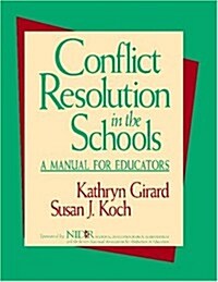 Conflict Resolution in the Schools: A Manual for Educators (Paperback)