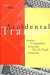 Accidental Trainer Know Computers T (Paperback)