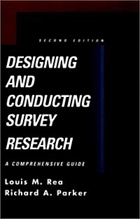 Designing and Conducting Survey Research: A Comprehensive Guide (Jossey Bass Public Administration Series) (Hardcover, Second Edition)