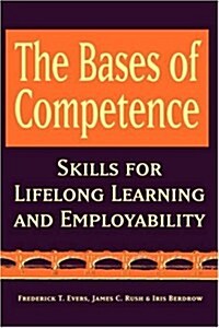 The Bases of Competence: Skills for Lifelong Learning and Employability (Hardcover)