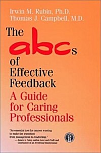 The ABCs of Effective Feedback: A Guide for Caring Professionals (Hardcover)