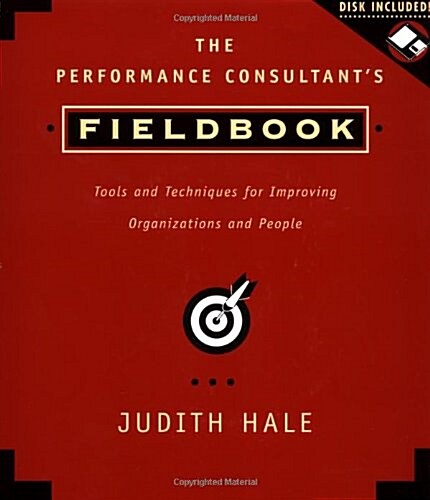 [중고] The Performance Consultant‘s Fieldbook, includes a Microsoft Word diskette: Tools and Techniques for Improving Organizations and People (Paperback, 1st)