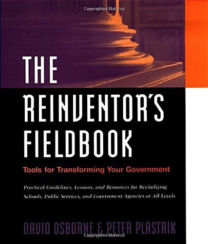 The Reinventors Fieldbook: Tools for Transforming Your Government (Paperback)