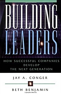 Building Leaders: How Successful Companies Are Creating Their Next Generation of Leaders (Paperback)