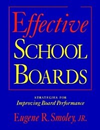 Effective School Boards: Strategies for Improving Board Performance (Paperback)