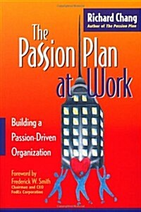 The Passion Plan at Work: Building a Passion-Driven Organization (Hardcover)