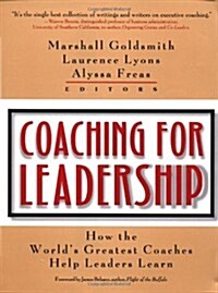 [중고] Coaching for Leadership: How the World‘s Greatest Coaches Help Leaders Learn (Hardcover, 1st)