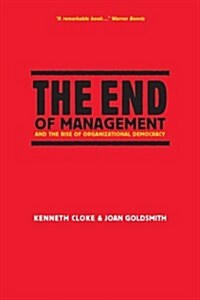 The End of Management and the Rise of Organizational Democracy (Paperback)