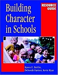 Building Character in Schools Resource Guide (Paperback)