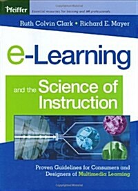 [중고] e-Learning and the Science of Instruction: Proven Guidelines for Consumers and Designers of Multimedia Learning (Hardcover, 1st)