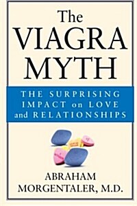 [중고] The Viagra Myth: The Surprising Impact on Love and Relationships (Paperback)