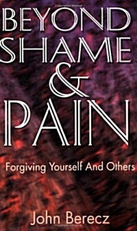 Beyond Shame and Pain (Paperback)