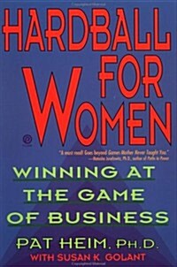Hardball for Women: Winning at the Game of Business (Paperback)
