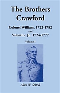 Parent: 0788403656 the Brothers Crawford: Colonel William, 1722-1782 and Valentine Jr., 1724-1777 (Paperback)