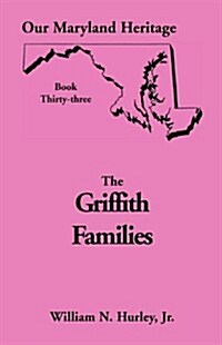 Our Maryland Heritage, Book 33: Griffith Family (Paperback)