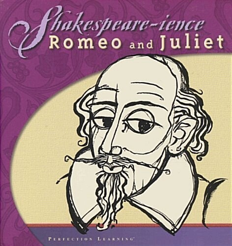 Shakespeare-Ience: Romeo and Juliet (Hardcover)