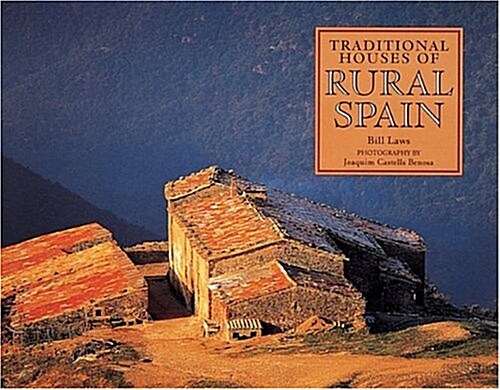 Traditional Houses of Rural Spain (Hardcover, First Edition)