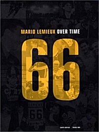 Mario Lemieux: Over Time (Hardcover, illustrated edition)