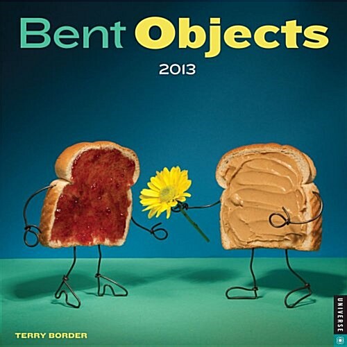 Bent Objects 2013 Wall Calendar (Calendar, Wal)