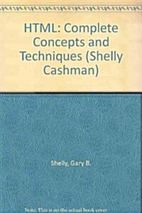 HTML: Complete Concepts and Techniques, Second Edition (Shelly Cashman) (Paperback, 2nd)