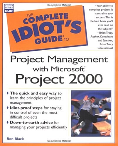 Complete Idiots Guide to Project Management with Microsoft Project 2000 (Complete Idiots Guide) (Paperback, 1st)