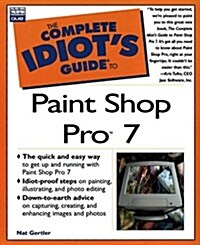 Complete Idiots Guide to Paint Shop Pro 7 (Complete Idiots Guide) (Paperback, 1st)