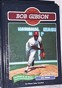Bob Gibson (Baseball Legends) (Hardcover, Library Binding)
