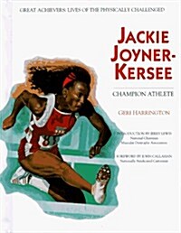 Jackie Joyner-Kersee (Grt Ach) (Z) (Great Achievers: Lives of the Physically Challenged) (Library Binding)