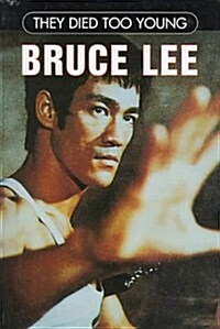 Bruce Lee (Tdty) (They Died Too Young) (Library Binding)