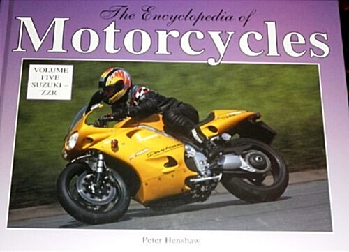 The Encyclopedia of Motorcycles, Vol. 5: Suzuki - ZZR (Library Binding)